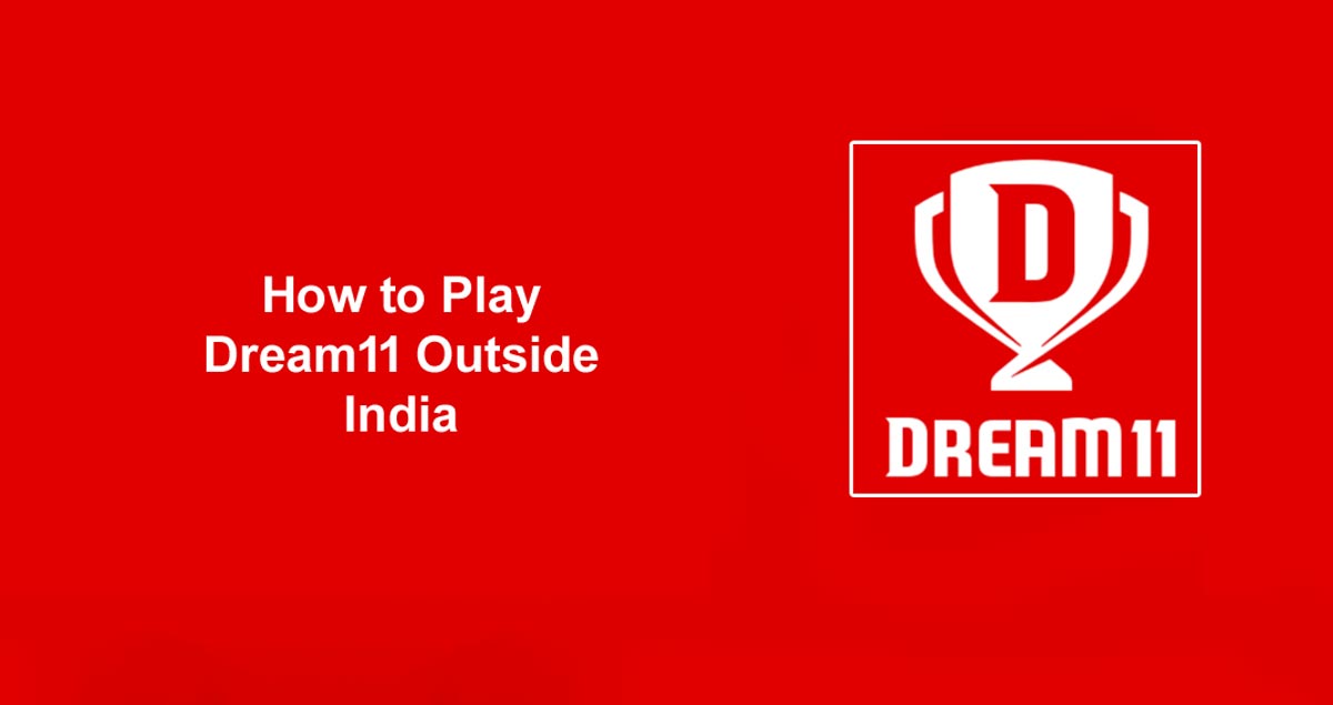 Play Dream11 Outside India