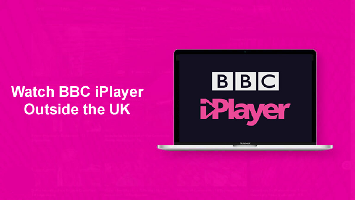 Watch BBC iPlayer Outside UK