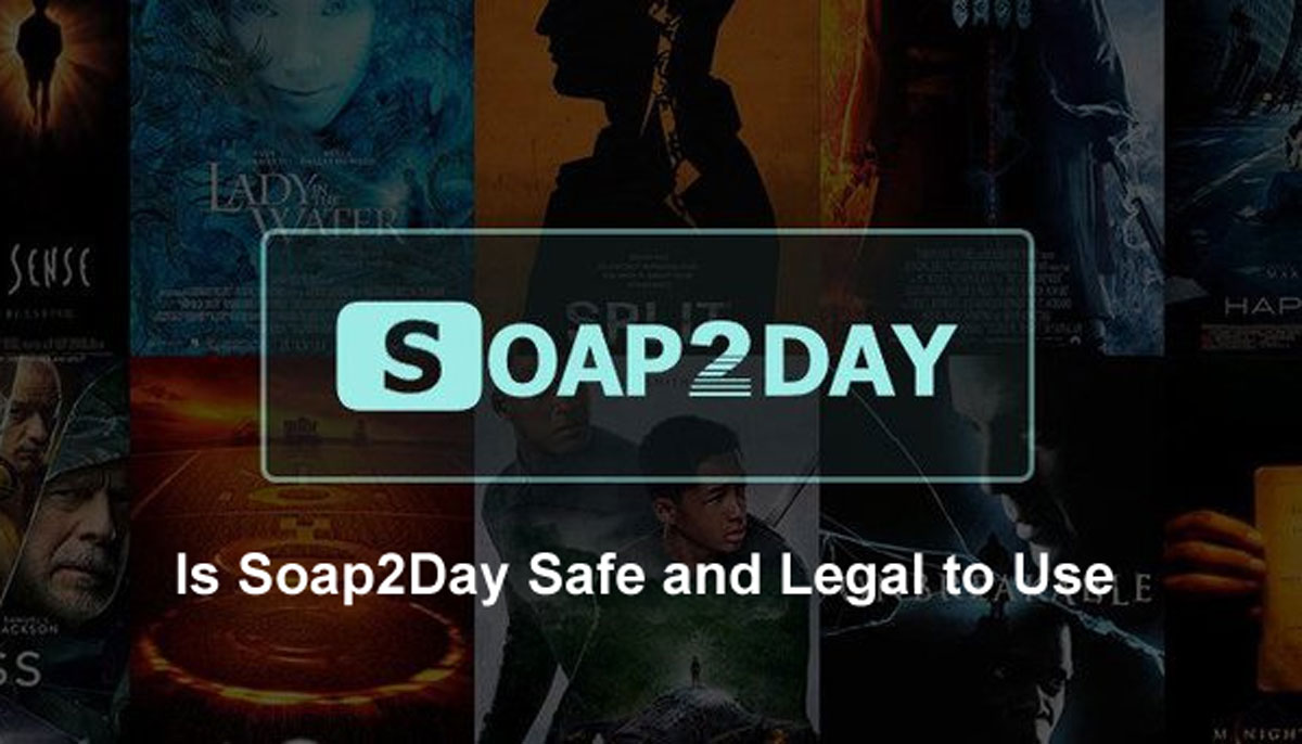 Is Soap2Day Safe and Legal to Use