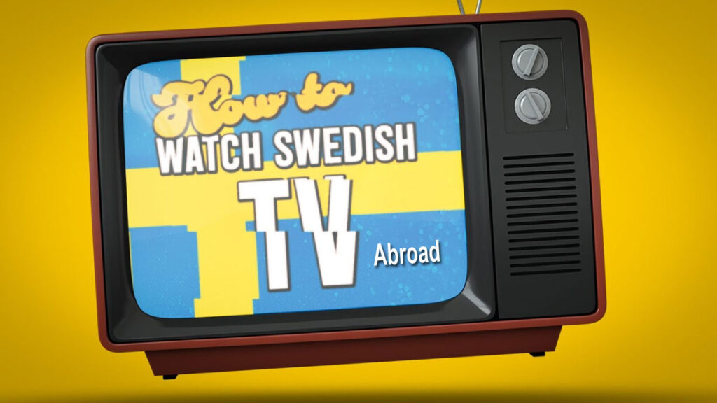 Watch Swedish TV Abroad