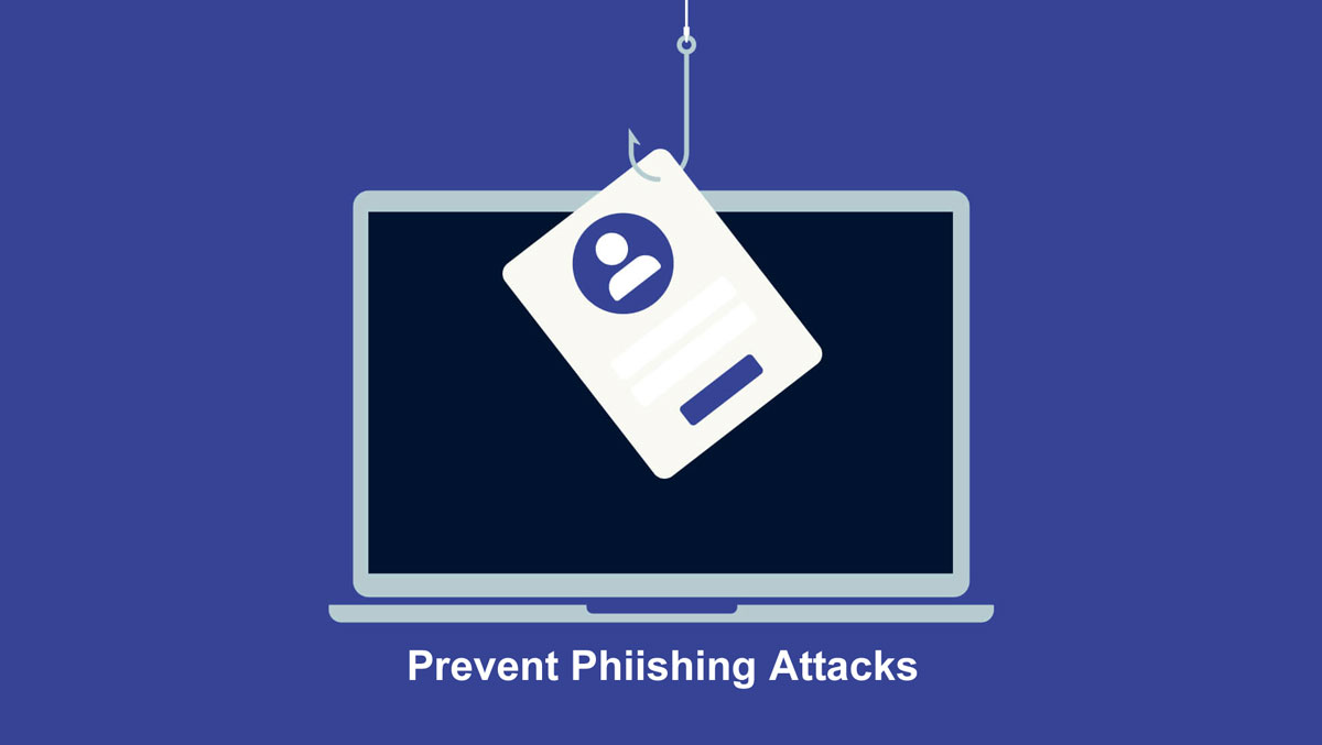 Prevent Phishing Attacks