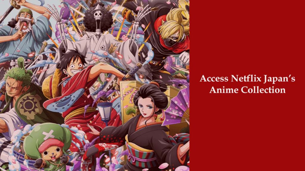 Access Netflix Japan’s Anime Collection