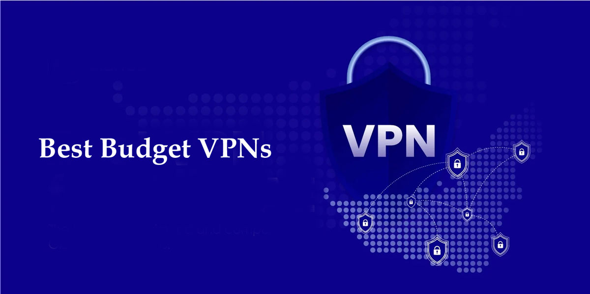 Best Budget VPNs