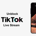 Unblock TikTok Live Streams