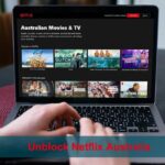 Unblock Netflix Australia