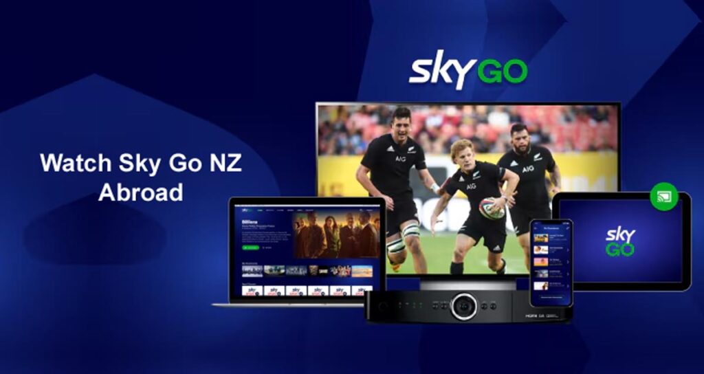 Watch Sky Go NZ Outside New Zealand