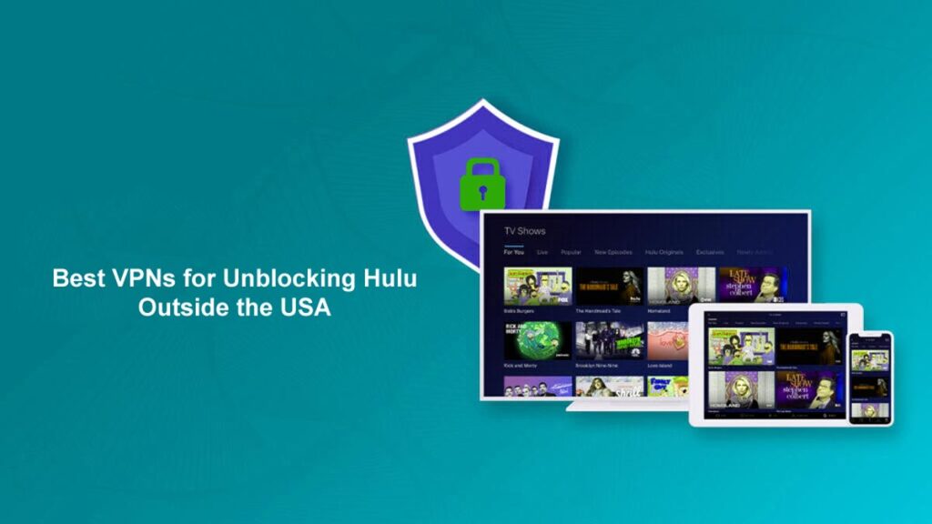 Best VPNs for Unblocking Hulu Outside the USA