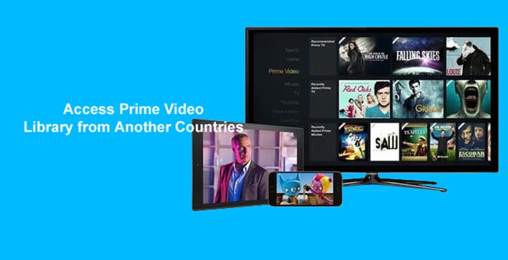 Access Prime Video Libraries from Another Countries