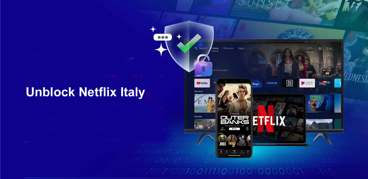 Unblock Netflix Italy