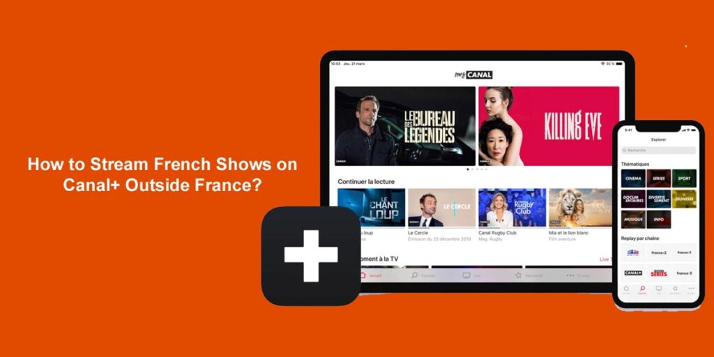 Stream French Shows on Canal+ Outside France