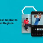 Access CapCut In Restricted Regions